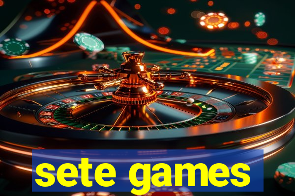 sete games